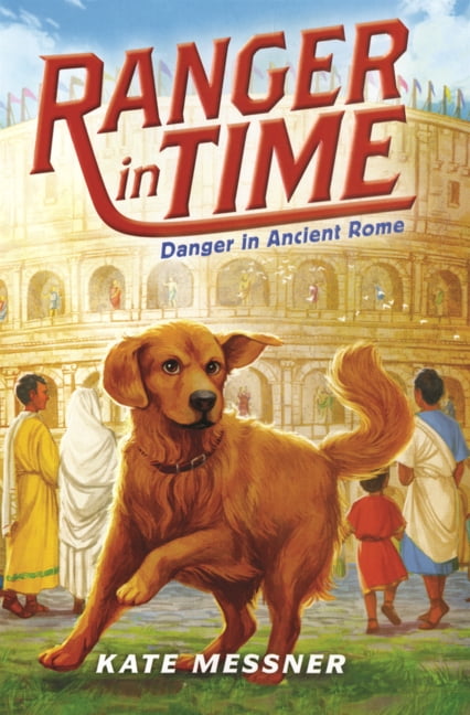 Ranger in Time Danger in Ancient Rome, Book 2, (Hardcover)