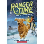 Ranger in Time Night of Soldiers and Spies Ranger in Time #10 Volume 10, Book 10, Paperback