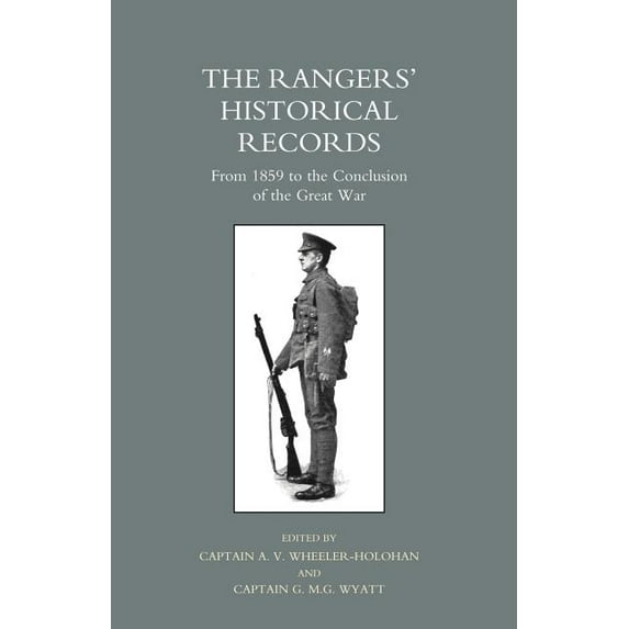 Rangers O Historical Records from 1859 to the Conclusion of the Great War (Paperback)