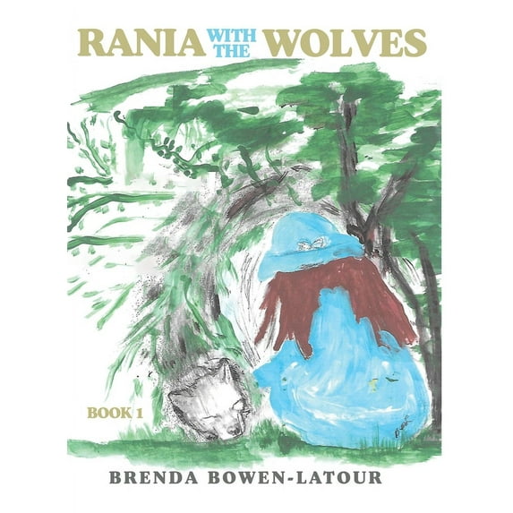 Rania With the Wolves: Book 1, (Hardcover)