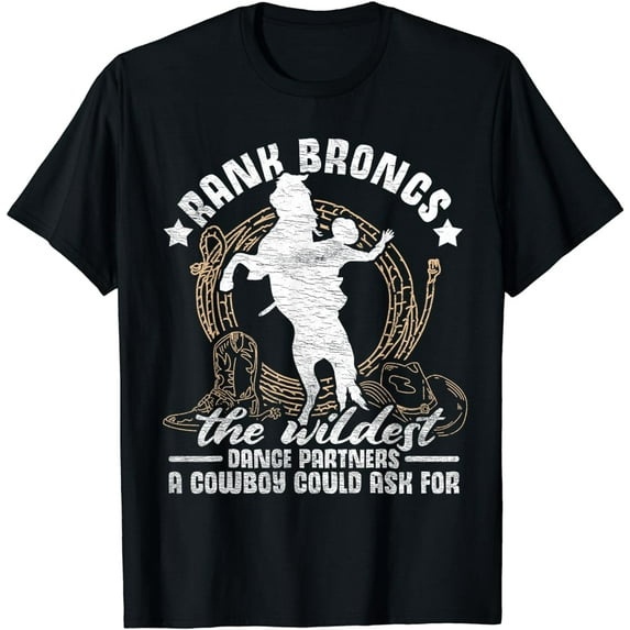 Rank Broncs Funny Saying | Cowboy Rodeo | Bronc Riding T-Shirt