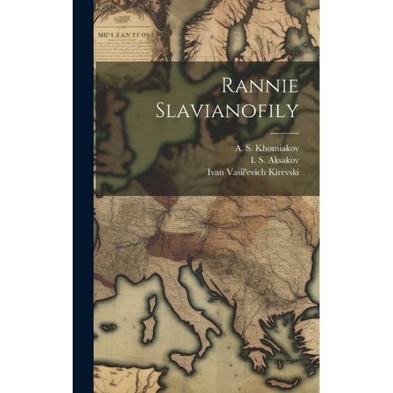 Rannie slavianofily (Hardcover)