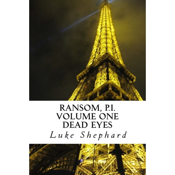 Ransom, P.I.: Ransom, P.I. Volume One - Dead Eyes (Series #1) (Paperback)