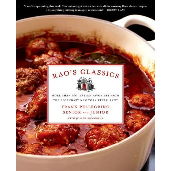 Rao's Classics : More Than 140 Italian Favorites from the Legendary New York Restaurant (Hardcover)
