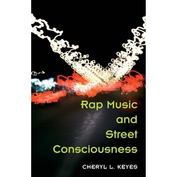 Pre-Owned Rap Music and Street Consciousness (Paperback) 0252072014 9780252072017