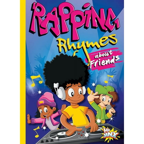 Rap Your World: Rapping Rhymes about Friends (Paperback)