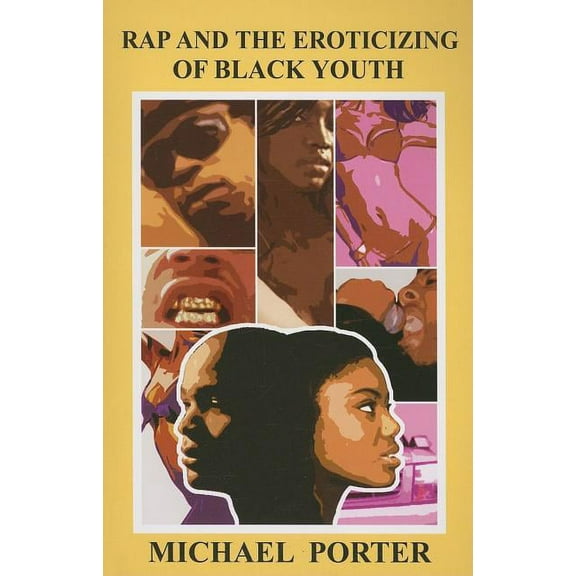 Rap and the Eroticizing of Black Youth (Paperback)