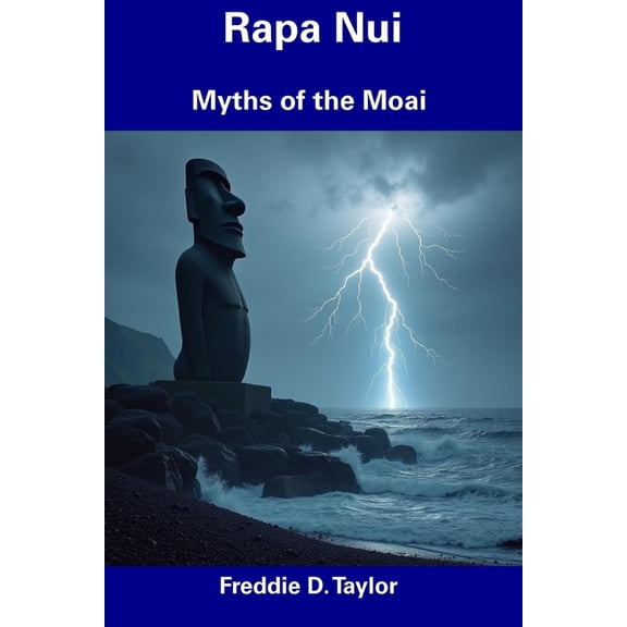 Rapa Nui: Myths of the Moai, (Paperback)
