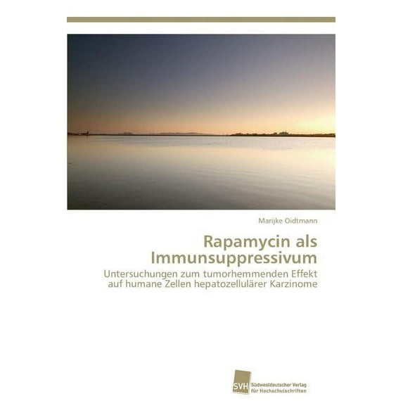 Rapamycin als Immunsuppressivum (Paperback)