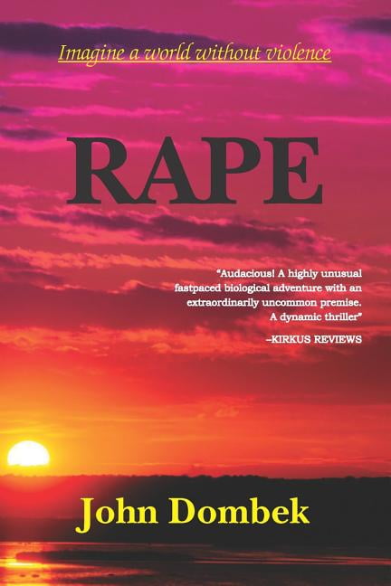 Rape : Imagine a World Without Violence