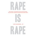 thumbnail image 1 of Pre-Owned Rape Is Rape (Paperback) 161374479X 9781613744796, 1 of 1