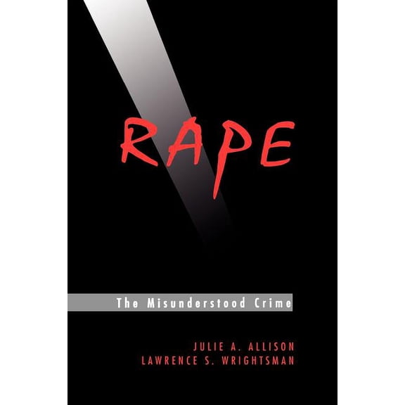Rape: The Misunderstood Crime: The Misunderstood Crime, (Paperback)