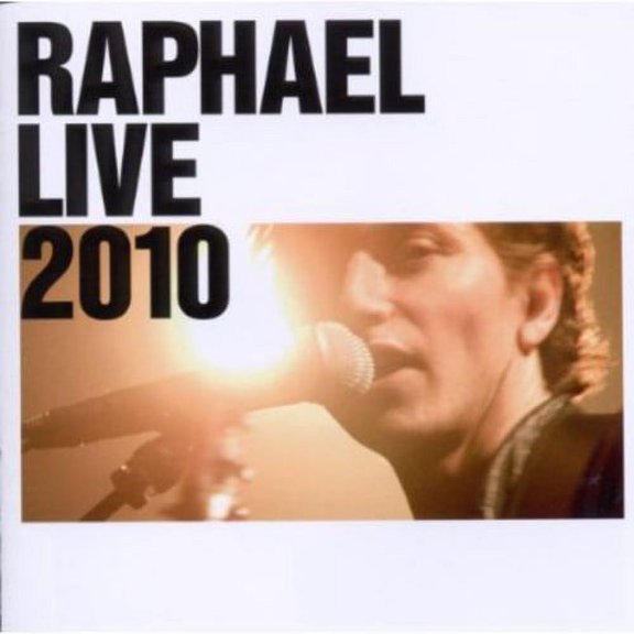 Raphael - Live 2010
