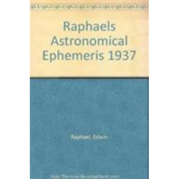 Raphael's Astronomical Ephemeris Edwin Raphael (Paperback)