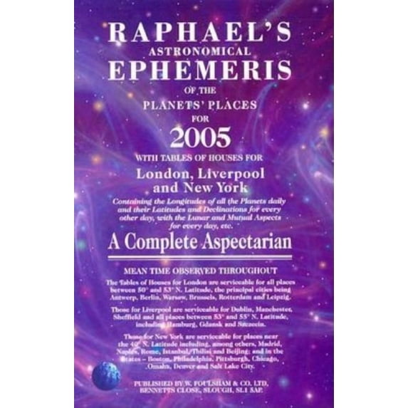 Raphael's Astronomical Ephemeris of the Raphael's Astronomical Ephemeris of the Planet's Places: A Complete Aspectarian, (Paperback)
