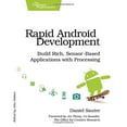 thumbnail image 1 of Pre-Owned Rapid Android Development: Build Rich, Sensor-Based Applications with Processing (Paperback) 1937785068 9781937785062, 1 of 1