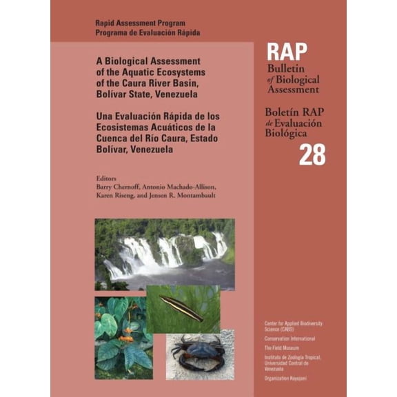Rapid Assessment Program: A Biological Assessment of the Aquatic Ecosystems of the Caura River Basin, Bolivar State, Venezuela (Series #28) (Paperback)