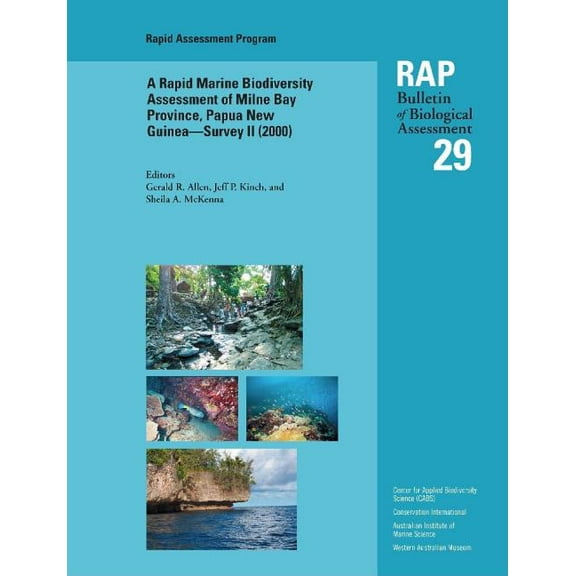 Rapid Assessment Program: A Rapid Marine Biodiversity Assessment of Milne Bay Province, Papua New Guinea--Survey II (2000) : RAP 29 (Series #29) (Paperback)