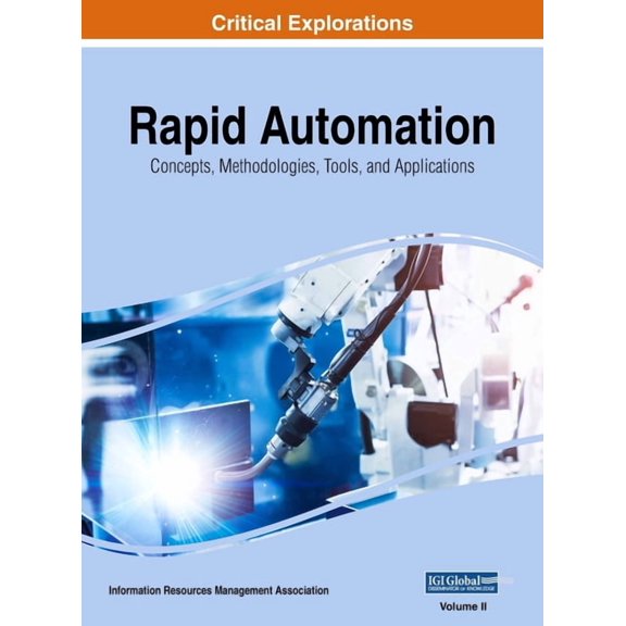 Rapid Automation: Concepts, Methodologies, Tools, and Applications, VOL 2, (Hardcover)
