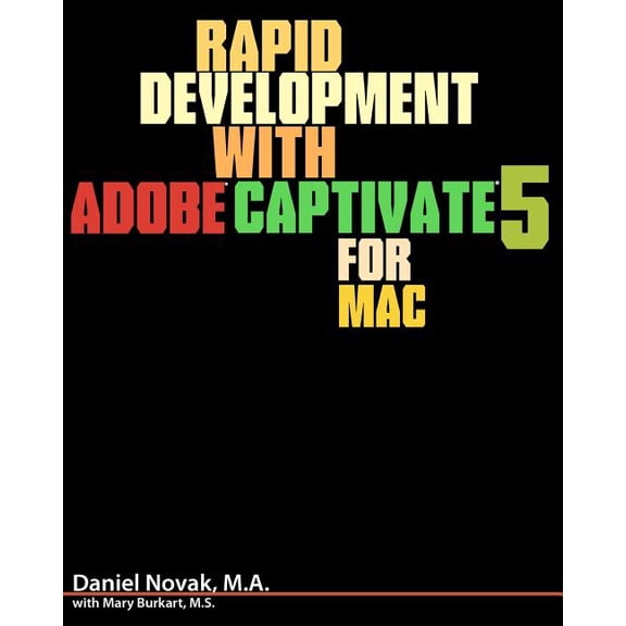 Rapid Development with Adobe Captivate 5 for Mac, (Paperback)