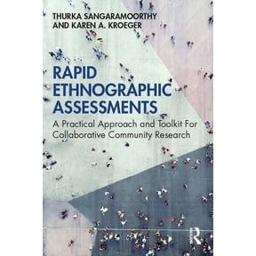 Rapid Ethnographic Assessments: A Practical Approach and Toolkit for Collaborative Community Research, (Paperback)