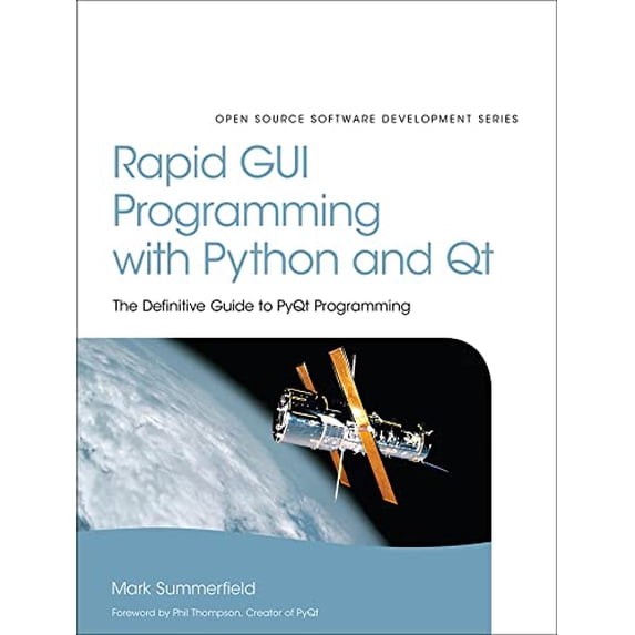 Pre-Owned Rapid GUI Programming with Python and Qt: The Definitive Guide to Pyqt Programming (Paperback) 0134393333 9780134393339