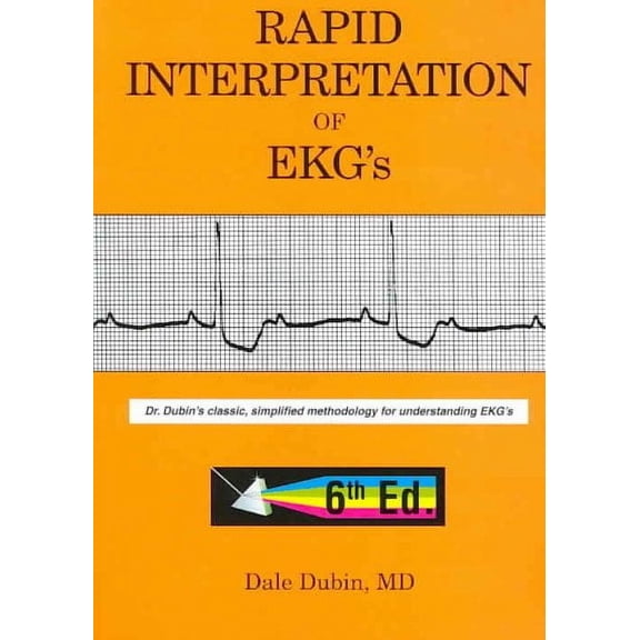 Pre-Owned Rapid Interpretation of EKG's : Dr. Dubin's Classic, Simplified Methodology for Understanding EKG's