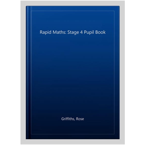 Rapid Maths: Stage 4 Pupil Book