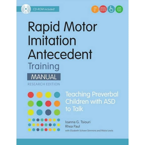 Rapid Motor Imitation Antecedent (RMIA) Training Manual, Research Edition : Teaching Preverbal Children with ASD to Talk (Mixed media product)