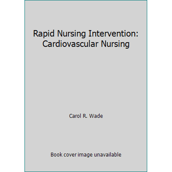 Pre-Owned Rapid Nursing Intervention: Cardiovascular Nursing (Paperback) 0827371055 9780827371057