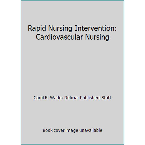 Pre-Owned Rapid Nursing Intervention: Cardiovascular Nursing (Paperback) 0827371055 9780827371057
