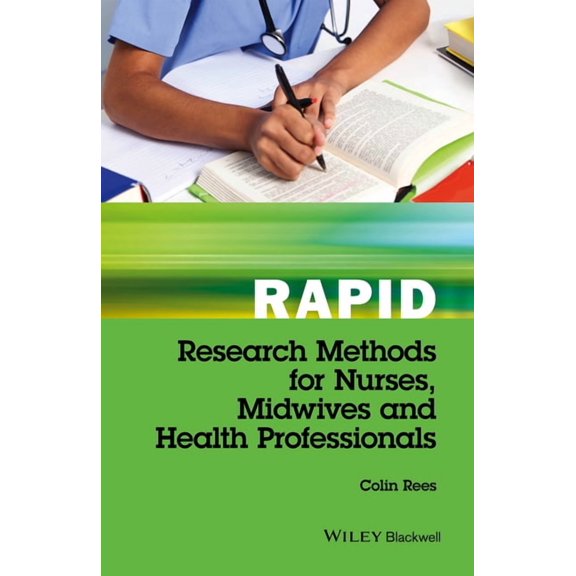 Rapid: Rapid Research Methods for Nurses, Midwives and Health Professionals (Paperback)