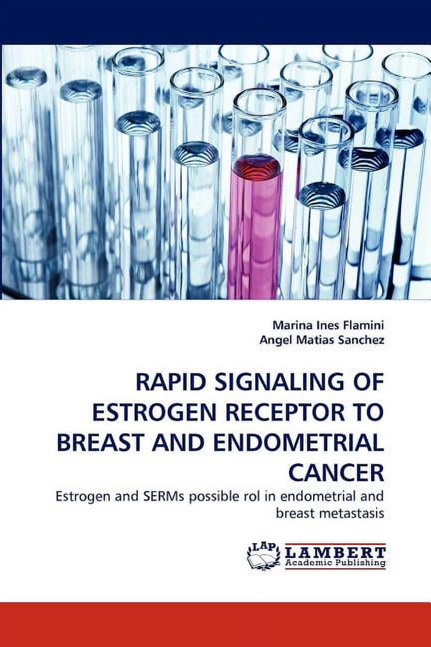 Rapid Signaling of Estrogen Receptor to Breast and Endometrial Cancer ...