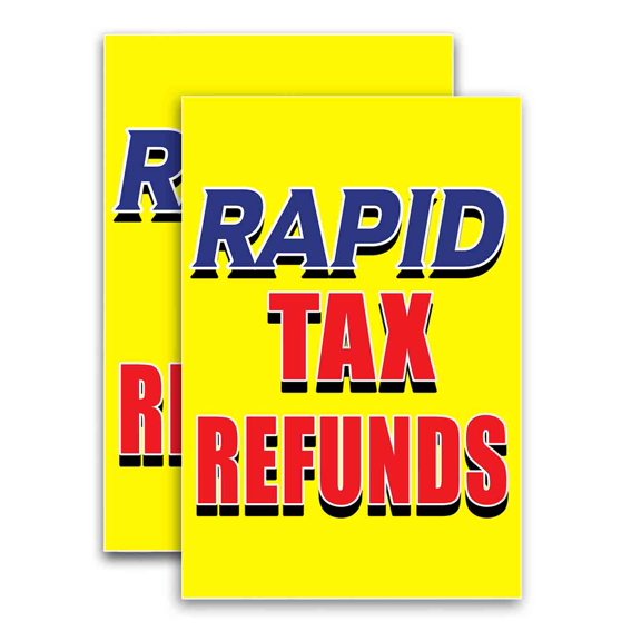 Rapid Tax Refunds (24" X 36") Vinyl Decal Only (Pack of 2) |Sign|Sticker|Poster