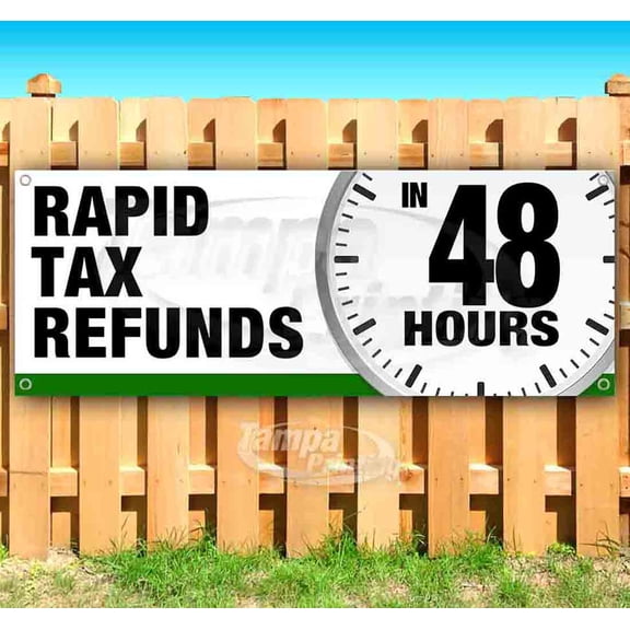 Rapid Tax Refunds In 48 Hours 13 oz Vinyl Banner With Metal Grommets