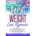 thumbnail image 1 of Rapid Weight Loss Hypnosis: How Effectively Overcome Mental Blocks and Burn Fat and Calories Effortlessly: Meditation fo, (Paperback), 1 of 1