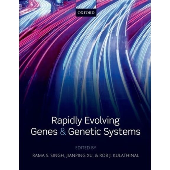Pre-Owned Rapidly Evolving Genes and Genetic Systems (Paperback 9780199642281) by Rama S. Singh, Jianping Xu, Rob J. Kulathinal
