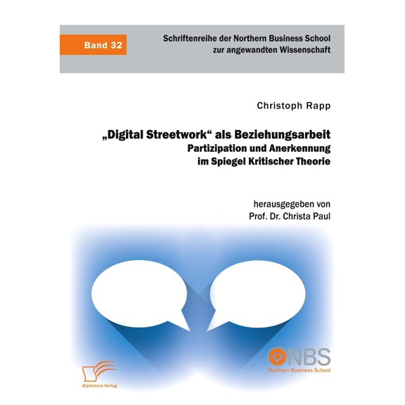 Rapp, C Digital Streetwork als Beziehungsarbeit. Partizipation und Anerkennung im (Paperback)