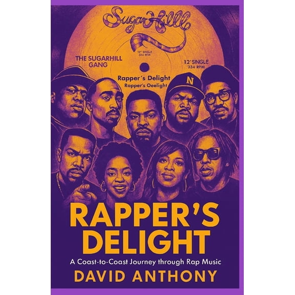 Rapper's Delight: A Coast to Coast Journey through Rap Music, (Paperback)