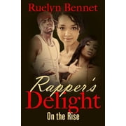 Rappers Delight On the Rise Paperback 1514153882 9781514153888 Ruelyn Bennet
