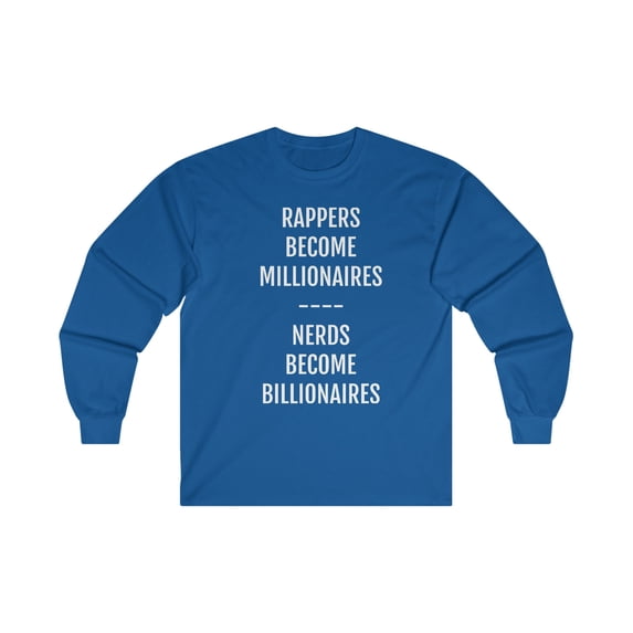 Rappers Become Millionaires - Nerds Become Billionaires