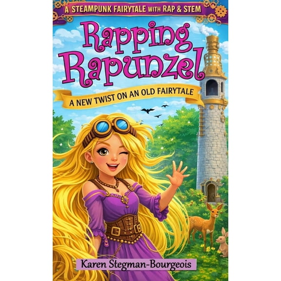 Rapping Rapunzel: Steampunk, RAP and STEM, (Paperback)