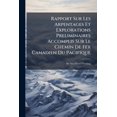 thumbnail image 1 of Rapport Sur Les Arpentages Et Explorations Preliminaires Accomplis Sur Le Chemin De Fer Canadien Du Pacifique : Dans Les Années 1877, 1878, 1879... (Paperback), 1 of 1