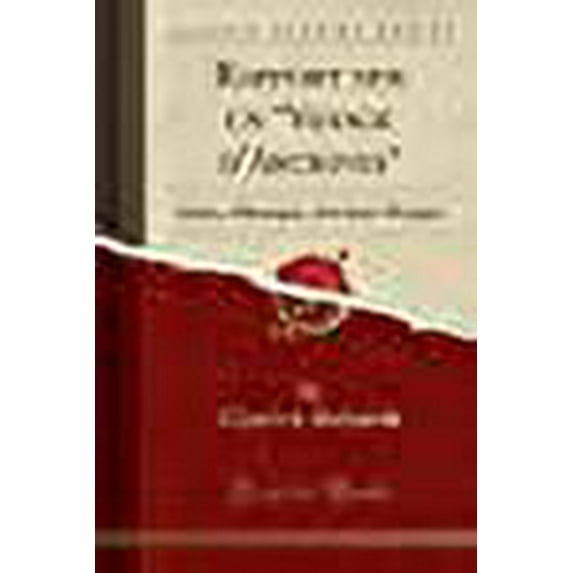 Rapport Sur Un Voyage d'Archives : Suisse, Allemagne, Autriche-Hongrie (Classic Reprint)