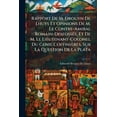 thumbnail image 1 of Rapport De M. Drouyn De Lhuys Et Opinions De M. Le Contre-Amiral Romain-Desfossés, Et De M. Le Lieutenant-Colonel Du Genie Coffinières, Sur La Question De La Plata (Paperback), 1 of 1