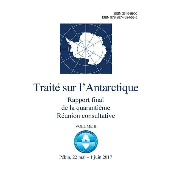 Rapport final de la Quarantième Réunion consultative du Traité sur l'Antarctique - Volume II (Paperback)