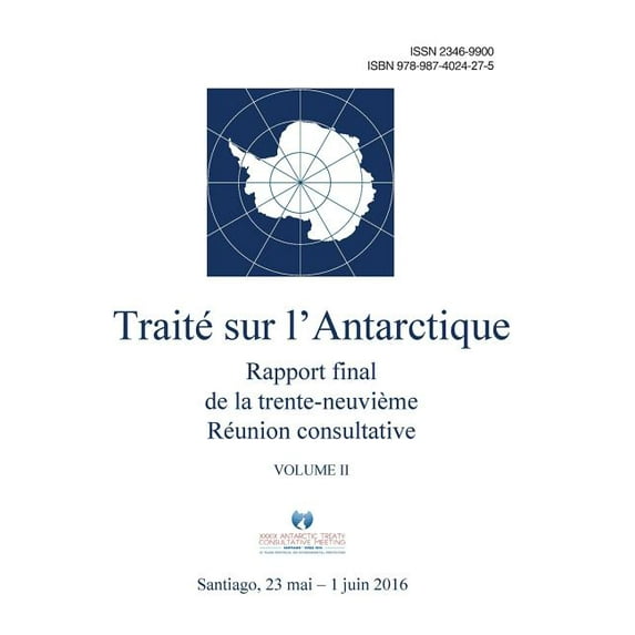 Rapport final de la trente-neuvième Réunion consultative du Traité sur l'Antarctique - Volume II (Paperback)