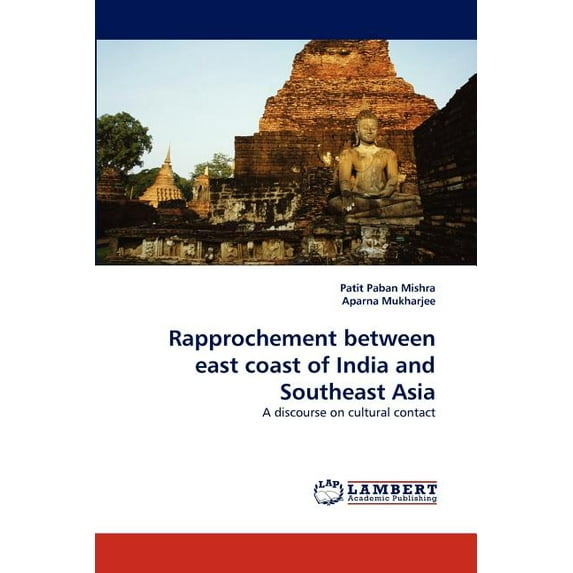 Rapprochement Between East Coast of India and Southeast Asia (Paperback)