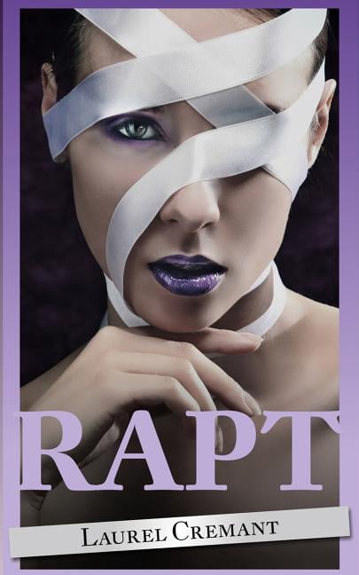 Rapt: An Erotic Tale Paperback 0991635701 9780991635702 Laurel Cremant