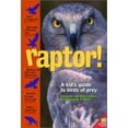 thumbnail image 1 of Pre-Owned Raptor!: A Kid's Guide to Birds of Prey (Hardcover) 1580174752 9781580174756, 1 of 1